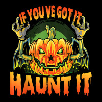 If You've Got It Haunt It Funny Adult Halloween Joke Cropped Hoodie | Artistshot