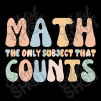 Math The Only Subject That Counts Funny Math Teachers Pocket T-shirt | Artistshot