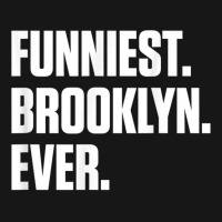 Funniest Brooklyn Ever   Personalized For Brooklyn T Shirt Medium-length Apron | Artistshot