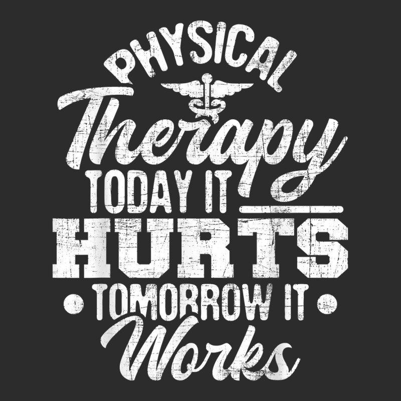 Today It Hurts Tomorrow It Works Dpt Physical Therapist Pt Exclusive T-shirt | Artistshot