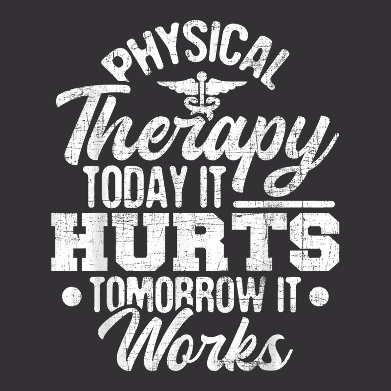 Today It Hurts Tomorrow It Works Dpt Physical Therapist Pt Vintage Hoodie And Short Set | Artistshot