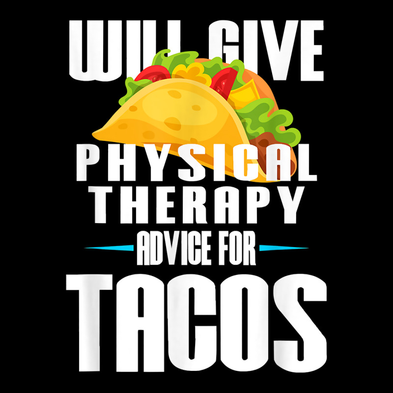 Will Give Physical Therapy For Tacos Funny Therapist Gift Pocket T-shirt | Artistshot