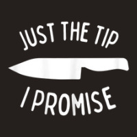 Womens Just The Tip I Promise Halloween Costume Funny Design Knife Tank Top | Artistshot