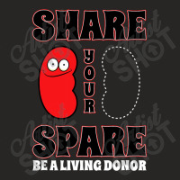 Organ Donation Awareness Share Your Spare Kidney Ladies Fitted T-shirt | Artistshot