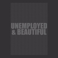 Unemployed And Beautiful  (2) Vintage Short | Artistshot