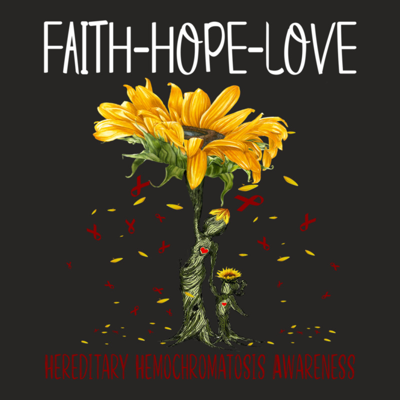 Faith Hope Love Hereditary Hemochromatosis Awareness Ladies Fitted T-Shirt by JACOBMCCOLLUM | Artistshot