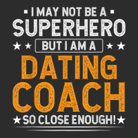 Superhero Dating Coach Funny Dating Coach Humor Exclusive T-shirt | Artistshot