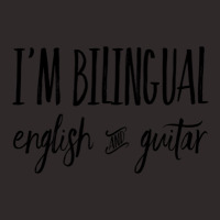 I'm Bilingual English And Guiar Racerback Tank | Artistshot