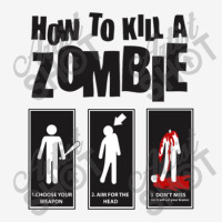 How To Kill A Zombie Funny Classic T-shirt | Artistshot