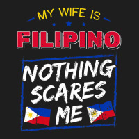 My Wife Is Filipino Republic Of The Philippines Roots Flag Classic T-shirt | Artistshot