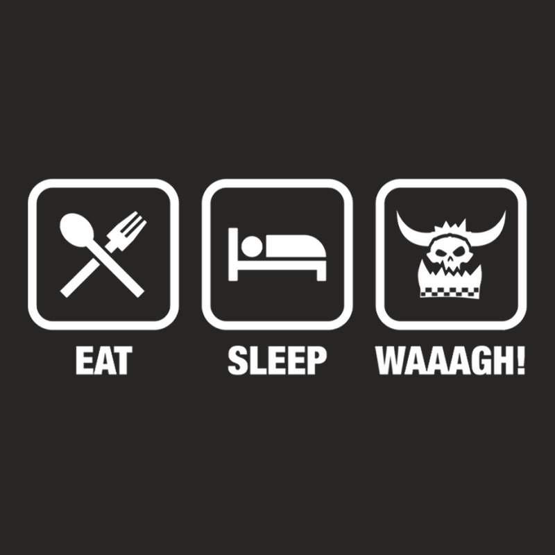 Eat Sleep Waaagh! Orks Warhammer 40k Inspired   Gaming Essential Ladies Fitted T-Shirt by KristieDavis | Artistshot