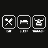 Eat Sleep Waaagh! Orks Warhammer 40k Inspired   Gaming Essential Scorecard Crop Tee | Artistshot