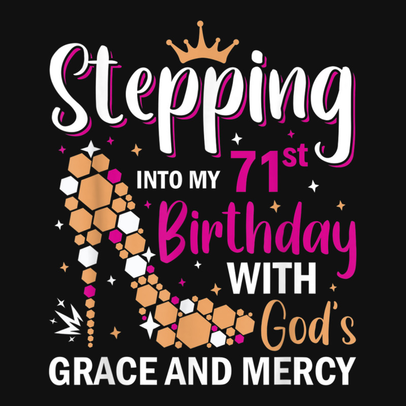 Stepping Into My 71st Birthday With Gods Grace And Mercy License Plate ...