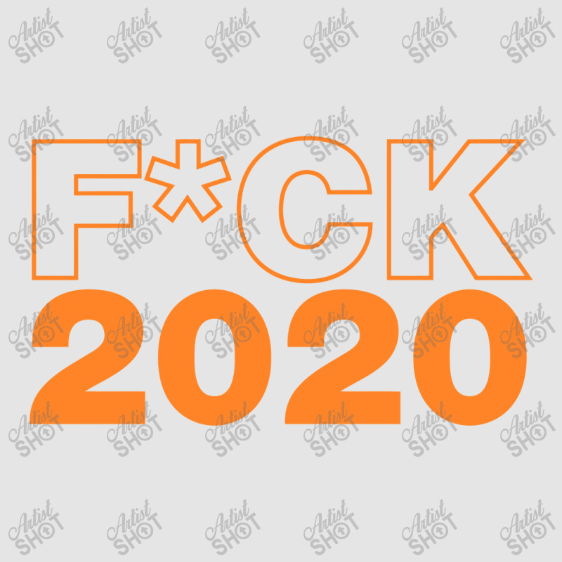 Fuck 2020 Fuck 2020 Exclusive T-shirt by pastellmagic | Artistshot