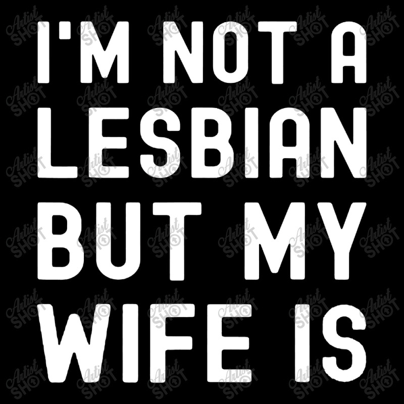 Lgbt Trans Pride I'm Not A Lesbian But My Wife Zipper Hoodie | Artistshot