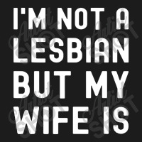 Lgbt Trans Pride I'm Not A Lesbian But My Wife Hoodie & Jogger Set | Artistshot