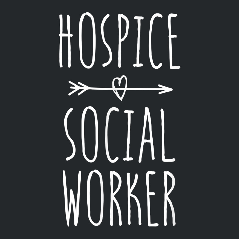 Hospice Social Worker Palliative Care Social Work Crewneck Sweatshirt | Artistshot