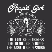 August Girl The Soul Of A Gypsy Birthday Heart Of A Hippie Vintage Hoodie | Artistshot