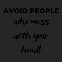 Avoid People Who Mess With Your Head (light) Ladies Fitted T-shirt | Artistshot