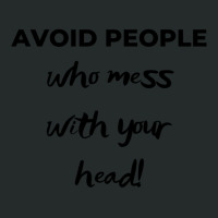 Avoid People Who Mess With Your Head (light) Women's Triblend Scoop T-shirt | Artistshot