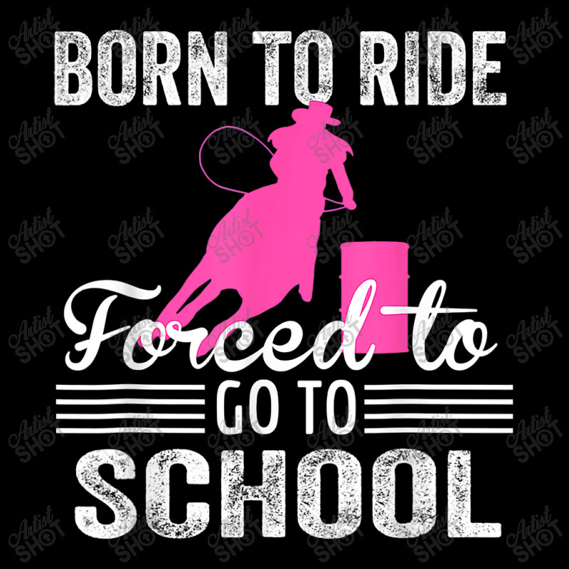 Born Ride Horse Forced To Go To School Funny Barrel Racing Cropped Sweater by CUSER3772 | Artistshot