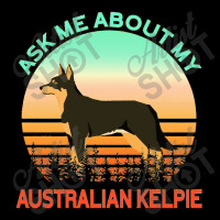 Ask Me About My Australian Kelpie Lightweight Hoodie | Artistshot