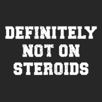 Definitely Not On Steroids Funny Lifting Bodybuilding Meme Tank Top Men's T-shirt Pajama Set | Artistshot