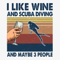 Diving I Like Wine And Scuba Diving Maybe 3 People93 Ladies Fitted T-shirt | Artistshot