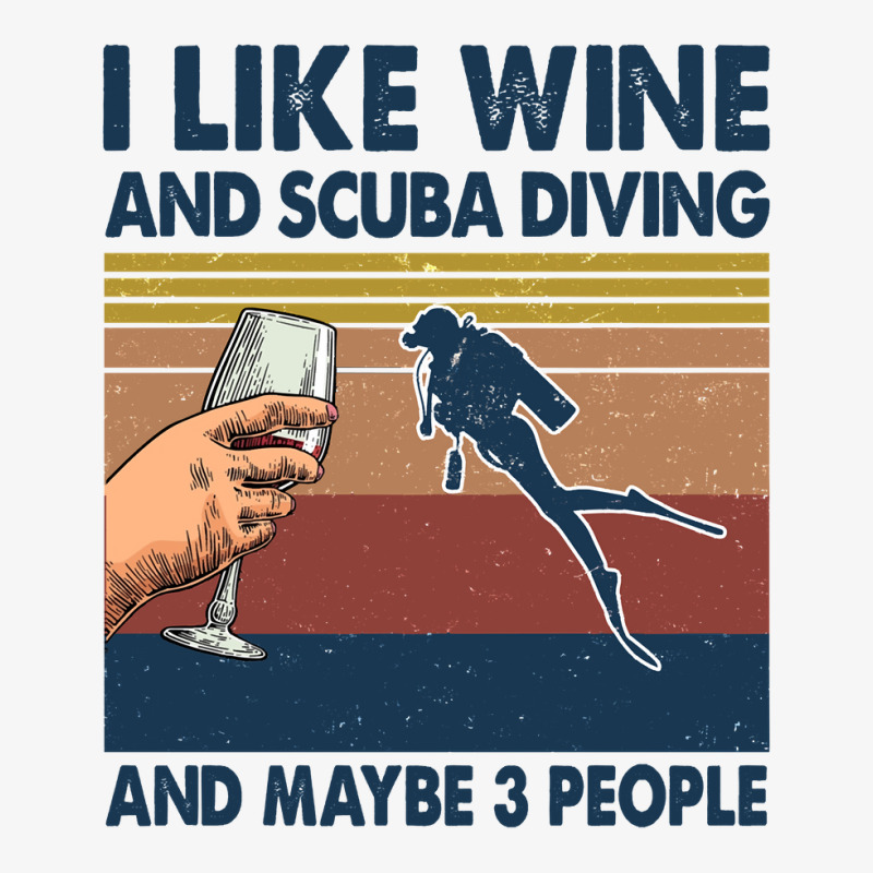 Diving I Like Wine And Scuba Diving Maybe 3 People93 Ladies Fitted T-Shirt by coolquirrell | Artistshot