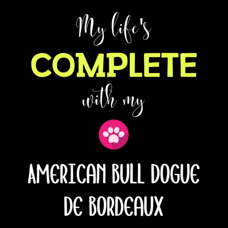 My Life's Complete With My American Bull Dogue De Bordeaux - American  Unisex Jogger | Artistshot