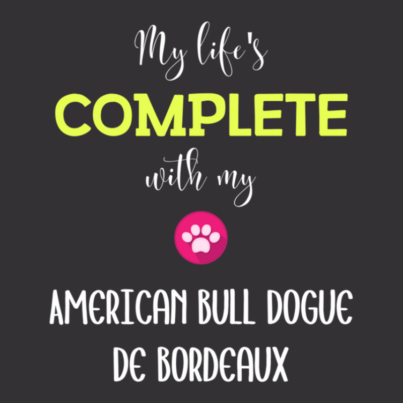 My Life's Complete With My American Bull Dogue De Bordeaux - American  Vintage Hoodie And Short Set | Artistshot