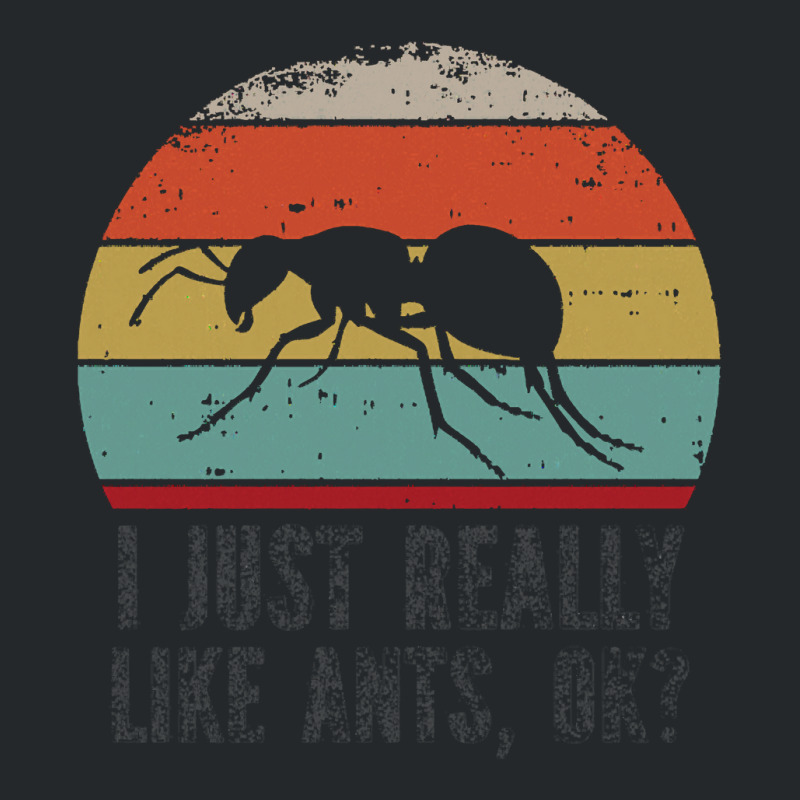 Funny I Just Really Like Ants Ok Funny I Just Really Like Ants O K Crewneck Sweatshirt | Artistshot