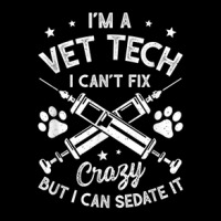 Funny Vet Technician I Can't Fix Crazy But I Can Sedate Kids Cap | Artistshot