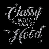 Classy With A Touch Of Hood Bling Rhinestone T Shirt Toddler Sweatshirt | Artistshot