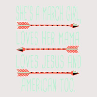 She Is A March Girl Loves Her Mama Loves Jesus And American Too Jesus Pocket T-shirt | Artistshot