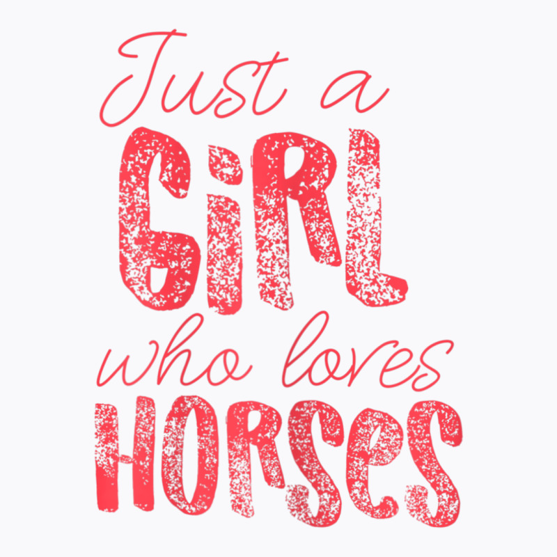 Just A Girl Who Loves Horses Pink T-shirt | Artistshot