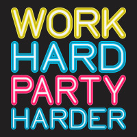 Work Hard Party Harder Partying Drinking T-shirt | Artistshot