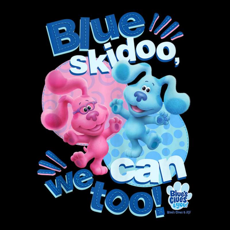 Blue's Clues & You Blue Skidoo, We Can Too Long Sleeve Shirts | Artistshot