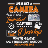 Funny Photographer Gift Vintage Photography Life Is Like A Camera I'm  T-shirt | Artistshot