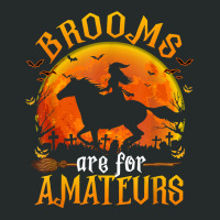 Horses Witch Halloween Funny Brooms Are For Amateurs T Shirt Women's Triblend Scoop T-shirt | Artistshot