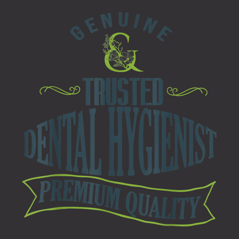 Genuine. Trusted Dental Hygienist. Premium Quality Professio T Shirt Vintage Hoodie And Short Set | Artistshot
