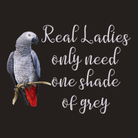 African Gray Parrot Real Ladies Quote Tank Top | Artistshot