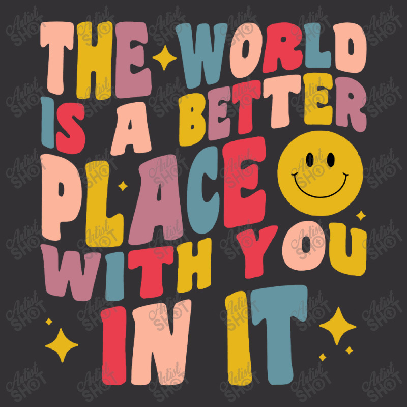 The World Is A Better Place With You In It Positive Motivate Vintage Hoodie And Short Set | Artistshot