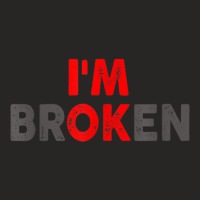 I'm Ok   I'm Broken Invisible Illness T Shirt Ladies Fitted T-shirt | Artistshot