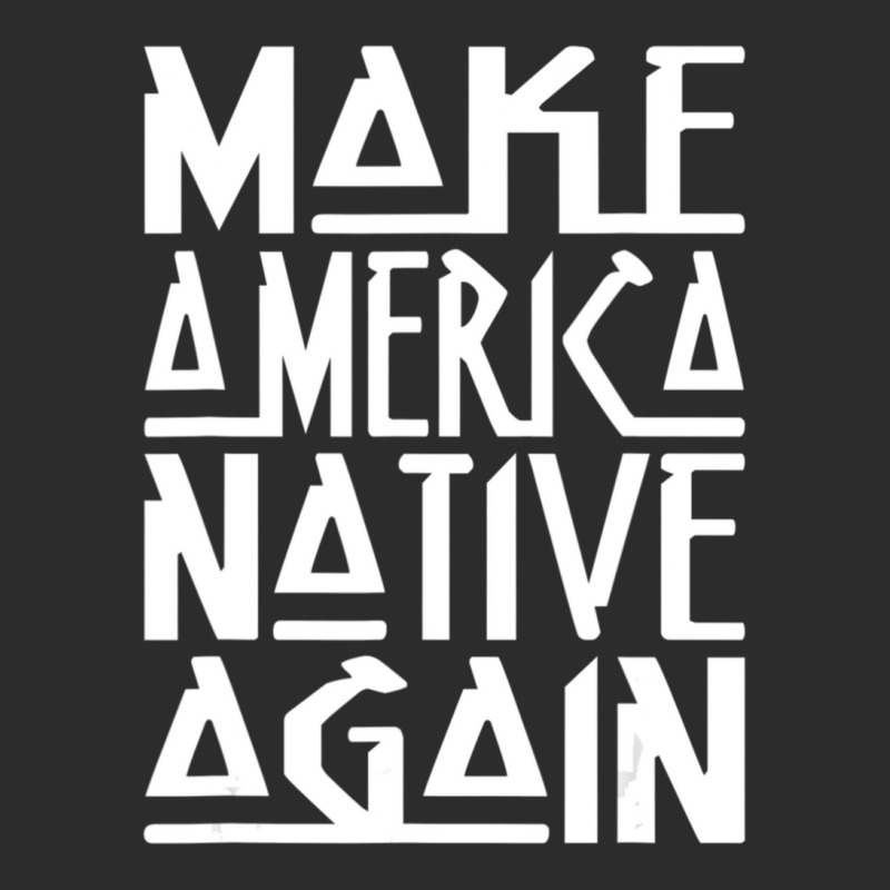 Make America Native Again Political Exclusive T-shirt by ChandraGay | Artistshot