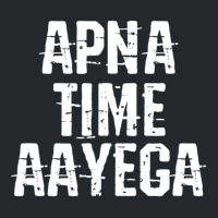 Apna Time Aayega Bollywood Desi Hindi Quote Crewneck Sweatshirt | Artistshot