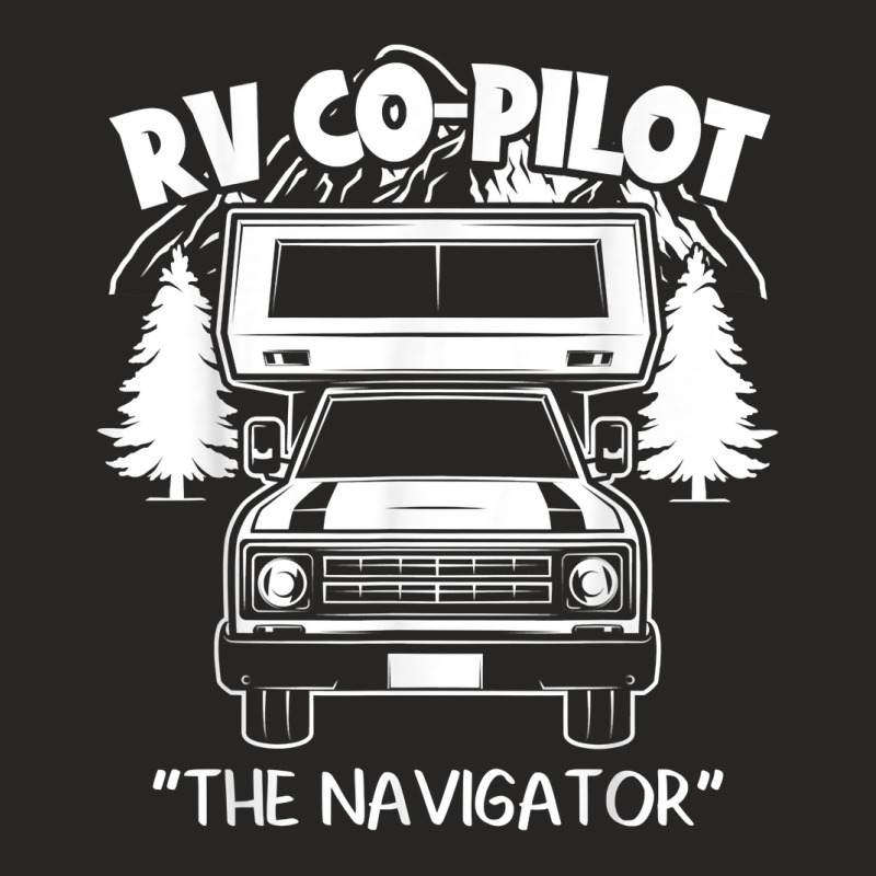 Rv Co-pilot Funny Camper Vacation Road Trip The Navigator Ladies Fitted T-Shirt by LINDAFRAZIER | Artistshot