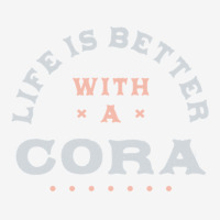 Life Is Better With A Cora Name Funny Sarcastic Nickname Pullover Hood Baby Bibs | Artistshot