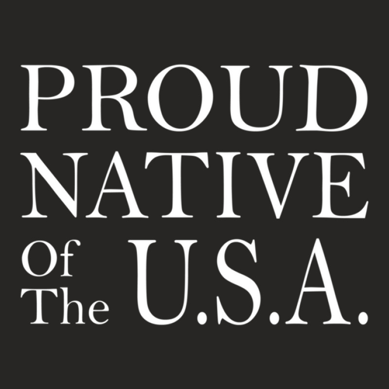 Proud Native Of The U.s.a. 1 Ladies Fitted T-Shirt by AngieFurr | Artistshot