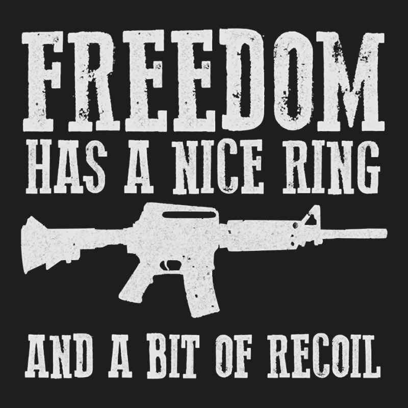 Awesome Freedom Has A Nice Ring And A Bit Of Recoil Sweatshirt Classic T-shirt by cm-arts | Artistshot